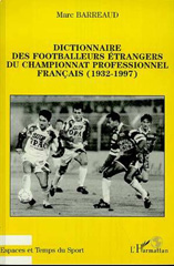 E-book, Dictionnaire des footballeurs étrangers du championnat profe, L'Harmattan