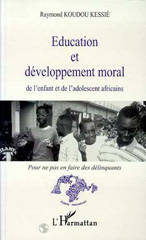 E-book, Education et développement moral de l'enfant et de l'adolescent africains : Pour ne pas en faire des délinquants, L'Harmattan