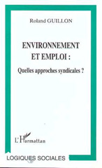 E-book, Environnement et Emploi : Quelles approches syndicales ?, L'Harmattan