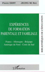 eBook, Expérience de formation parentale et familiale : France-Allemagne-Belgique-Amérique du Nord-Corée du Sud, L'Harmattan
