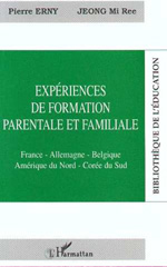 E-book, Expérience de formation parentale et familiale : France-Allemagne-Belgique-Amérique du Nord-Corée du Sud, L'Harmattan
