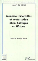 E-book, Jeunesses, Funérailles et Contestation Socio-Politique en Afrique, L'Harmattan