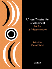 E-book, African Theatre for Development : Art for Self-determination, Intellect