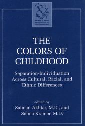 eBook, The Colors of Childhood : Separation-Individuation across Cultural, Racial, and Ethnic Diversity, Jason Aronson, Inc