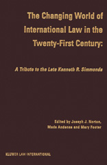 E-book, The Changing World of International Law in the Twenty-First Century : A Tribute to the Late Kenneth R. Simmonds, Wolters Kluwer