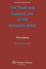 eBook, The Trade and Customs Law of the European Union, Lasok, Dominik, Wolters Kluwer