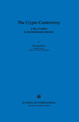 eBook, The Crypto Controversy : A Key Conflict in the Information Society, Wolters Kluwer