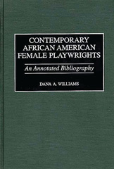 E-book, Contemporary African American Female Playwrights, Williams, Dana A., Bloomsbury Publishing