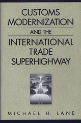 E-book, Customs Modernization and the International Trade Superhighway, Bloomsbury Publishing