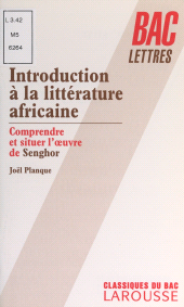 E-book, Introduction à la littérature africaine : Comprendre et situer l'oeuvre de Sengor, Larousse (réédition numérique FeniXX)