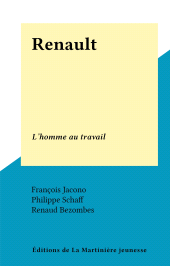 E-book, Renault : L'homme au travail, Éditions de la Martinière (réédition numérique FeniXX)