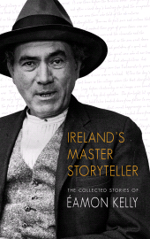 E-book, Ireland's Master Storyteller : The Collected Stories of Éamon Kelly, Mercier Press