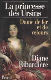 eBook, La princesse des Ursins : Dame de fer et de velours, Perrin (réédition numérique FeniXX)