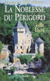 eBook, La Noblesse du Périgord : Au pays des 1.000 châteaux, Perrin (réédition numérique FeniXX)