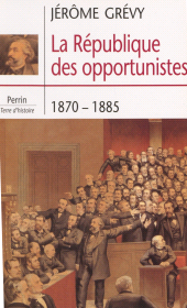 eBook, La République des opportunistes (1870-1885), Perrin (réédition numérique FeniXX)