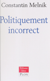 E-book, Politiquement incorrect, Plon (réédition numérique FeniXX)