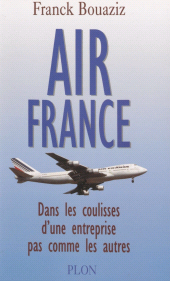 eBook, Air France : Dans les coulisses d'une entreprise pas comme les autres, Plon (réédition numérique FeniXX)