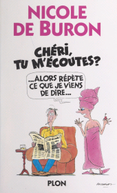 E-book, Chéri, tu m'écoutes ? Alors, répète ce que je viens de dire..., Plon (réédition numérique FeniXX)