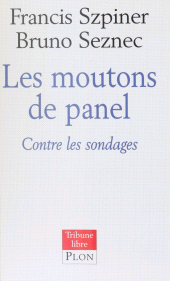 E-book, Les Moutons de Panel : Contre les sondages, Plon (réédition numérique FeniXX)