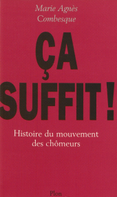 E-book, Ça suffit ! : Histoire du mouvement des chômeurs, Plon (réédition numérique FeniXX)