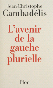 eBook, L'Avenir de la gauche plurielle, Plon (réédition numérique FeniXX)