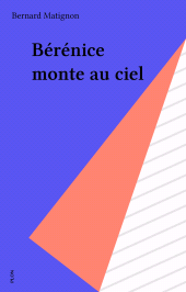 eBook, Bérénice monte au ciel, Plon (réédition numérique FeniXX)
