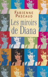 E-book, Les miroirs de Diana, Plon (réédition numérique FeniXX)