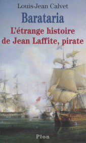 eBook, Barataria : L'étrange histoire de Jean Laffite, pirate, Plon (réédition numérique FeniXX)