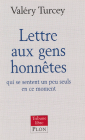 E-book, Lettre aux gens honnêtes qui se sentent seuls en ce moment, Plon (réédition numérique FeniXX)
