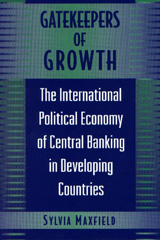 E-book, Gatekeepers of Growth : The International Political Economy of Central Banking in Developing Countries, Princeton University Press