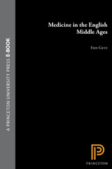 E-book, Medicine in the English Middle Ages, Getz, Faye, Princeton University Press
