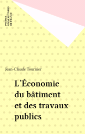 eBook, L'Économie du bâtiment et des travaux publics, Presses universitaires de France (réédition numérique FeniXX)