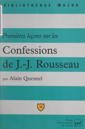 E-book, Premières leçons sur les confessions de Jean-Jacques Rousseau : Livres I à IV, Presses universitaires de France (réédition numérique FeniXX)