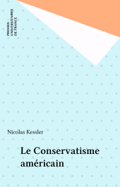 E-book, Le Conservatisme américain, Presses universitaires de France (réédition numérique FeniXX)