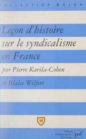 E-book, Leçon d'histoire sur le syndicalisme en France, Presses universitaires de France (réédition numérique FeniXX)