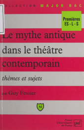 E-book, Le mythe antique dans le théâtre contemporain : Thèmes et sujets, Presses universitaires de France (réédition numérique FeniXX)
