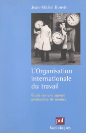 eBook, L'Organisation Internationale du Travail : Étude sur une agence productrice de normes, Presses universitaires de France (réédition numérique FeniXX)