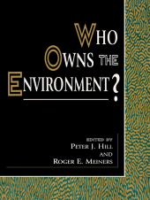 E-book, Who Owns the Environment?, Rowman & Littlefield