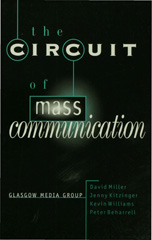E-book, The Circuit of Mass Communication : Media Strategies, Representation and Audience Reception in the AIDS Crisis, Miller, David, Sage