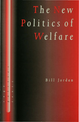 E-book, The New Politics of Welfare : Social Justice in a Global Context, Jordan, Bill, Sage