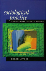 E-book, Sociological Practice : Linking Theory and Social Research, SAGE Publications Ltd