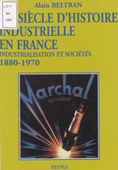 E-book, Un siècle d'histoire industrielle en France (1880-1970) : Industrialisation et sociétés, Sedes (réédition numérique FeniXX)