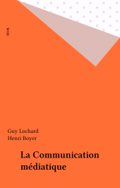 E-book, La Communication médiatique, Seuil (réédition numérique FeniXX)