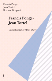 eBook, Francis Ponge-Jean Tortel : Correspondance (1944-1981), Stock (réédition numérique FeniXX)