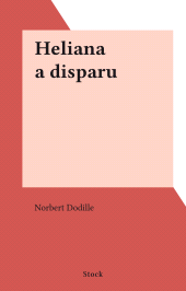 E-book, Heliana a disparu, Stock (réédition numérique FeniXX)