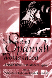 E-book, Constructing Spanish Womanhood : Female Identity in Modern Spain, SUNY Press - State University of New York Press