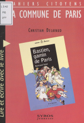 E-book, La Commune de Paris : Lire et écrire avec le livre "Bastien gamin de Paris", de Bertrand Solet, Syros (réédition numérique FeniXX)