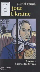 E-book, Un jour en Ukraine : Famine, l'arme des tyrans, Syros (réédition numérique FeniXX)