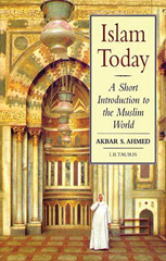 E-book, Islam Today, Ahmed, Akbar S., I.B. Tauris