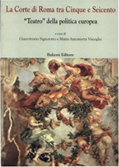 E-book, La corte di Roma tra Cinque e Seicento : teatro della politica europea, Bulzoni